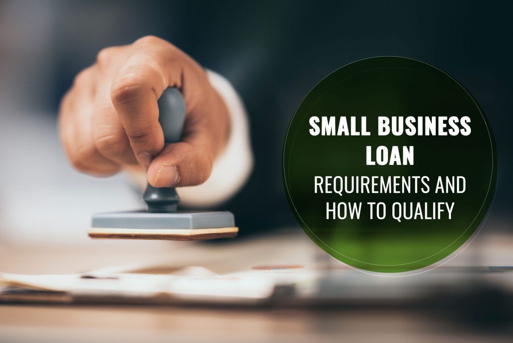 Qualifying For A Small Business Loan