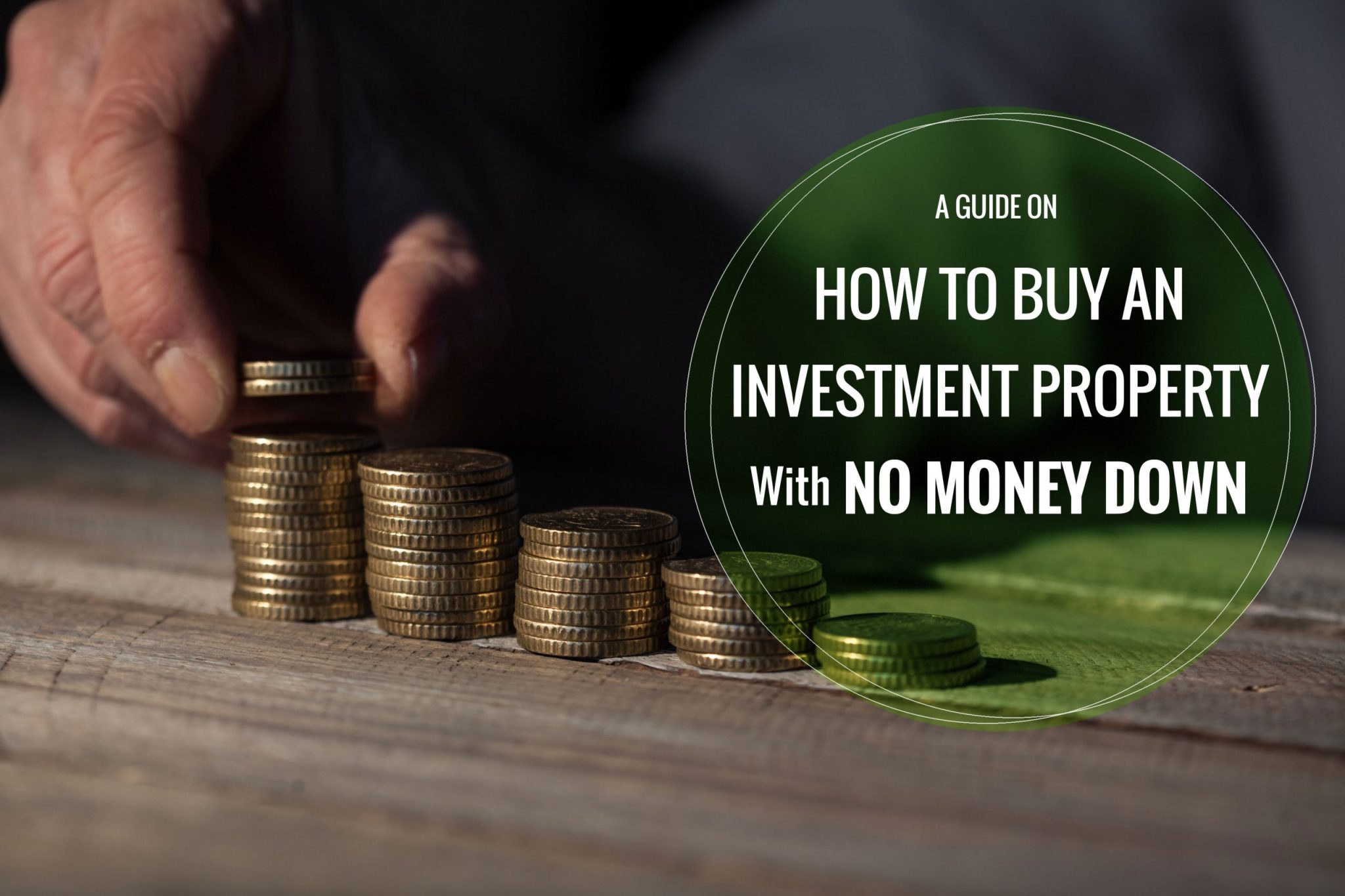 A Guide On How To Buy An Investment Property With No Money Down